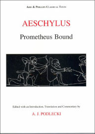 Title: Aeschylus: Prometheus Bound, Author: A. J. Podlecki