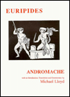 The Plays of Euripides: Andromache