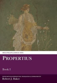 Title: Propertius: Book I, Author: Liverpool University Press