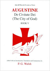 Augustine: De Civitate Dei Book V