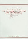 Bulletin of the Australian Centre for Egyptology Vol 18 2007