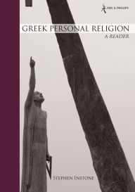 Title: Greek Personal Religion: A Reader, Author: S. Instone