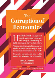 Title: The Corruption of Economics, Author: Mason Gaffney