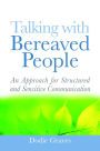 Talking With Bereaved People: An Approach for Structured and Sensitive Communication