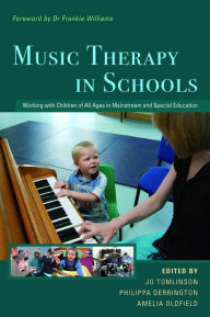 Title: Music Therapy in Schools: Working with Children of All Ages in Mainstream and Special Education, Author: John Strange
