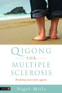 Qigong for Multiple Sclerosis: Finding Your Feet Again