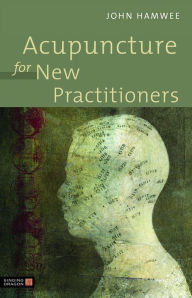 Title: Acupuncture for New Practitioners, Author: John Hamwee