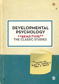 Developmental Psychology: Revisiting the Classic Studies / Edition 1