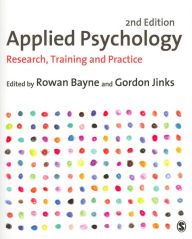 Title: Applied Psychology: Research, Training and Practice / Edition 2, Author: Rowan Bayne