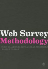 Title: Web Survey Methodology / Edition 1, Author: Mario Callegaro