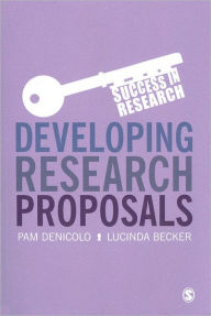 Title: Developing Research Proposals / Edition 1, Author: Pam Denicolo