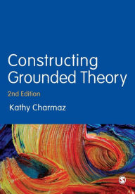 Title: Constructing Grounded Theory / Edition 2, Author: Kathy Charmaz