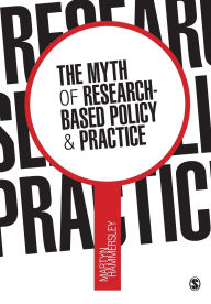 The Myth of Research-Based Policy and Practice / Edition 1
