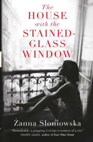 Title: The House with the Stained-Glass Window, Author: Zanna Sloniowska