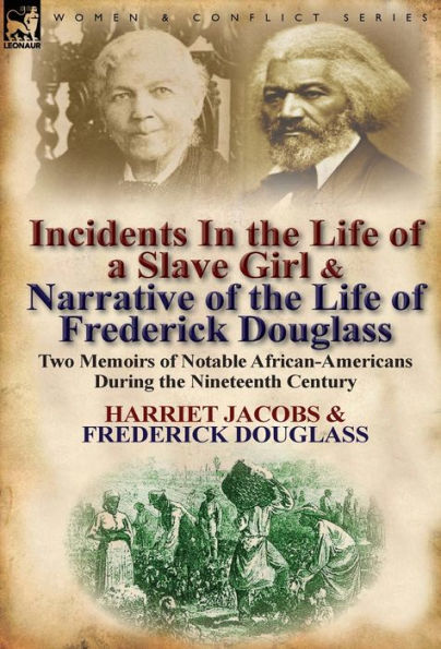 Incidents in the Life of a Slave Girl / Narrative of the Life of Frederick Douglass