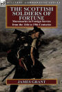 The Scottish Soldiers of Fortune: Mercenaries in Foreign Service from the 14th to 19th Centuries