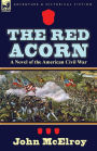 The Red Acorn: A Novel of the American Civil War