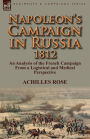 Napoleon's Campaign in Russia 1812: An Analysis of the French Campaign from a Logistical and Medical Perspective