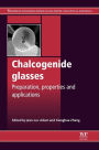 Chalcogenide glasses: Preparation, properties and applications