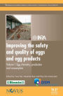 Improving the Safety and Quality of Eggs and Egg Products: Volume 1: Egg Chemistry, Production and Consumption