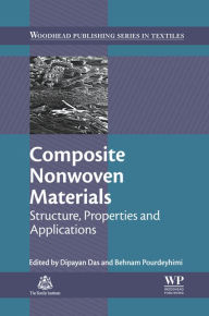 Title: Composite Nonwoven Materials: Structure, Properties and Applications, Author: Dipayan Das