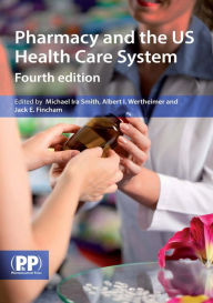 Pharmacy and the US Healthcare System