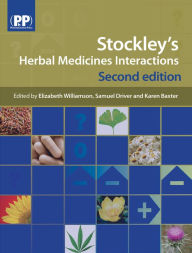 Stockley's Herbal Medicines Interactions: A Guide to the Interactions of Herbal Medicines