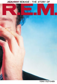 Remarks Remade: The Story of R.E.M.