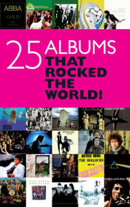 Title: 25 Albums That Rocked the World!, Author: Chris Charlesworth