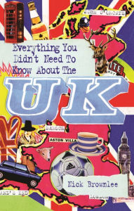 Everything You Didn't Need to Know About the U.K.