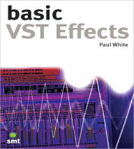 Title: Basic VST Effects, Author: Paul White