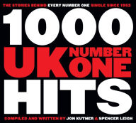 Title: 1,000 UK Number One Hits, Author: Jon Kutner