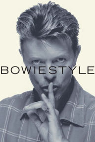 Title: BowieStyle, Author: Mark Paytress