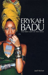 Title: Erykah Badu: The First Lady of Neo-Soul, Author: Joel McIver