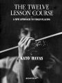 The Twelve lesson Course in a New Approach to Violin Playing