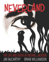 Title: Neverland: The Life & Death of Michael Jackson, Author: Jim McCarthy