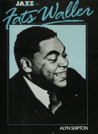 Title: Jazz Life and Times: Fats Waller, Author: Alyn Shipton