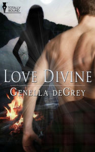 Title: Love Divine, Author: Genella DeGrey