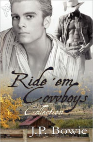 Title: Ride 'em Cowboys Collection, Author: J P Bowie