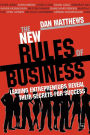 The New Rules of Business: Leading entrepreneurs reveal their secrets for success