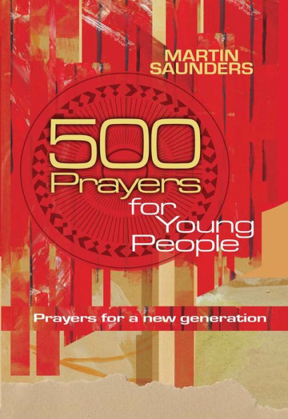 500 Prayers for Young People: Prayers for a new generation