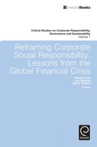 Title: Reframing Corporate Social Responsibility: Lessons from the Global Financial Crisis, Author: Jim Stewart