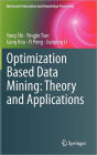 Optimization Based Data Mining: Theory and Applications