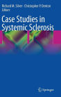 Case Studies in Systemic Sclerosis / Edition 1
