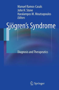 Title: Sjï¿½gren's Syndrome: Diagnosis and Therapeutics / Edition 1, Author: Manuel Ramos-Casals