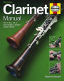 Clarinet Manual: How to buy, set up and maintain a Boehm system clarinet