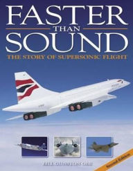 Faster Than Sound: The Story of Supersonic Flight