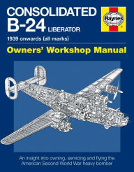 Consolidated B-24 Liberator: 1939 onwards (all Marks)