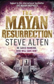 Title: The Mayan Resurrection (Domain Series #2), Author: Steve Alten