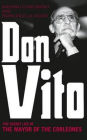 Don Vito: The Secret Life of the Mayor of the Corleones. by Massimo Ciancimino, Francesco La Licata